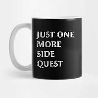 Just One More Quest - Gaming Quote White Font Mug